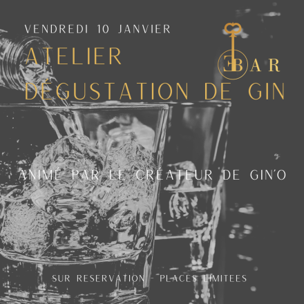 Atelier dégustation de Gin à Empreinte Hôtel &amp; Spa *** Vendredi 10 janvier